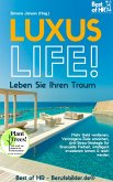 Luxus-Life! Leben Sie Ihren Traum (eBook, ePUB)