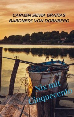 Nix mit Cinquecento - Gratias Baroness von Dornberg, Carmen Silvia