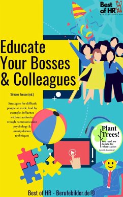 Educate Your Bosses & Colleagues (eBook, ePUB) - Janson, Simone