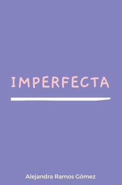 Imperfecta - Ramos Gomez, Alejandra