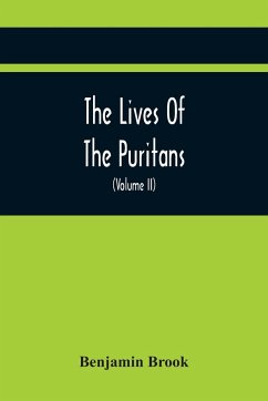 The Lives Of The Puritans - Brook, Benjamin