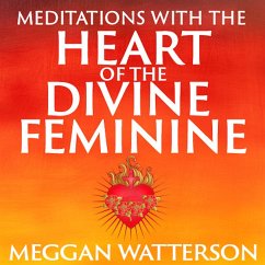 Meditations with the Heart of the Divine Feminine (MP3-Download) - Watterson, Meggan