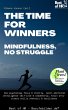 The Time for Winners - Mindfulness, no... - Bild 1