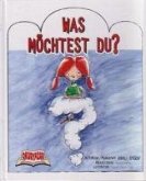 Was Möchtest Du