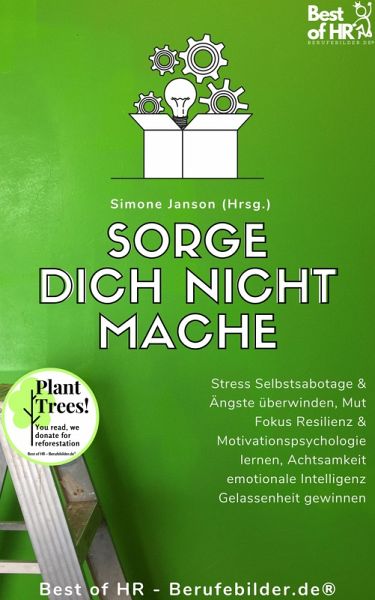 Sorge dich nicht mache (eBook, ePUB)