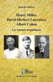 Henry Miller, David-Herbert Lawrence, Albert Cohen