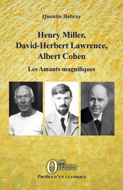 Henry Miller, David-Herbert Lawrence, Albert Cohen - Debray, Quentin