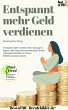 Entspannt mehr Geld verdienen (eBook,... - Bild 1