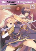 The Master of Ragnarok & Blesser of Einherjar: Volume 12 (eBook, ePUB)