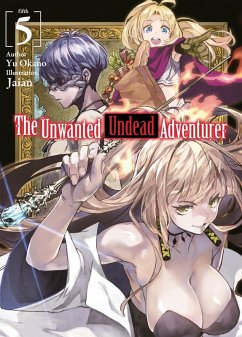 Cover The Unwanted Undead Adventurer: Volume 5 (eBook, ePUB)