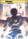 The Master of Ragnarok & Blesser of Einherjar: Volume 8 (eBook, ePUB) The Master of Ragnarok & Blesser of Einherjar: Volume 8 (eBook, ePUB)