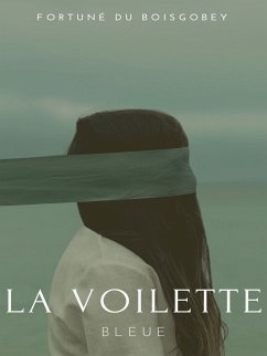 La Voilette Bleue (eBook, ePUB) - Du Boisgobey, Fortuné