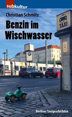 Benzin im Wischwasser (eBook, ePUB) - Schmitz, Christian
