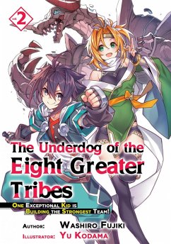The Underdog of the Eight Greater Tribes: Volume 2 (eBook, ePUB) - Fujiki, Washiro