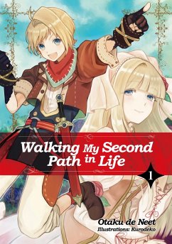 Walking My Second Path in Life: Volume 1 (eBook, ePUB) - de Neet, Otaku