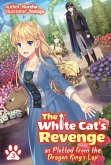 The White Cat's Revenge as Plotted from the Dragon King's Lap: Volume 3 (eBook, ePUB)