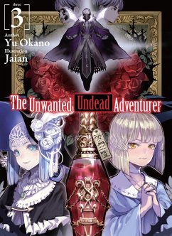 Cover The Unwanted Undead Adventurer: Volume 3 (eBook, ePUB)