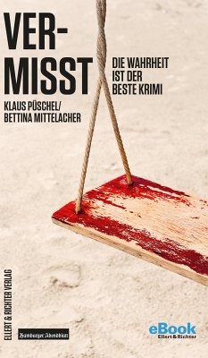 Vermisst (eBook, ePUB) - Mittelacher, Bettina; Püschel, Klaus