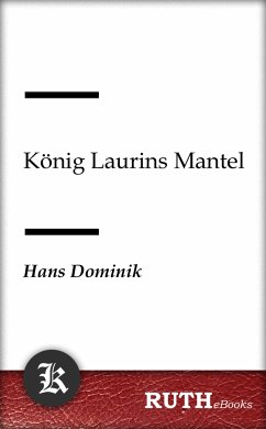 König Laurins Mantel (eBook, ePUB) - Dominik, Hans