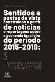 Sentidos e pontos de vista construídos a partir de notícias e reportagens sobre a economia brasileira do período 2015-2018 (eBook, ePUB)