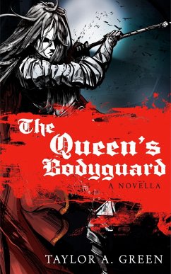 The Queen's Bodyguard (eBook, ePUB) - Green, Taylor A.