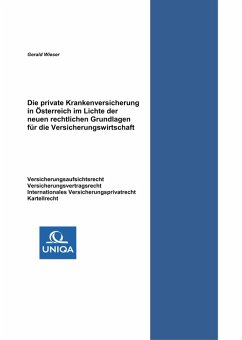 Die private Krankenversicherung in Österreich im Lichte der neuen rechtlichen Grundlagen für die Versicherungswirtschaft (eBook, ePUB)