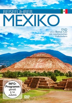 Reiseführer: Mexiko - Dokumentation+Traditionelle Volkslieder