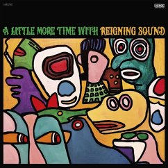 A Little More Time With Reigning Sound - Reigning Sound
