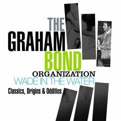 Wade In The Water-Classics,Origins & Oddities - Graham Bond Organization,The