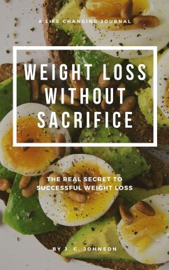 Weight Loss Without Sacrifice (eBook, ePUB) - Johnson, J. C.