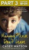 Mummy, Please Don't Leave: Part 3 of 3 (eBook, ePUB)