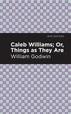Caleb Williams; Or, Things as They Are (eBook, ePUB)