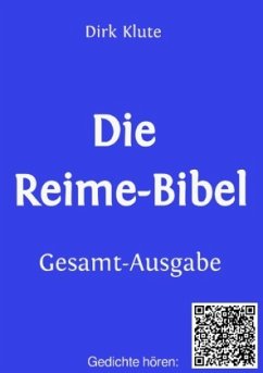 Die Reime-Bibel, Gesamt-Ausgabe - Klute, Dirk