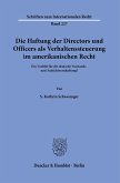 Die Haftung der Directors und Officers als Verhaltenssteuerung im amerikanischen Recht.