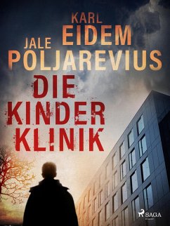 Die Kinderklinik (eBook, ePUB) - Eidem, Karl; Poljarevius, Jale