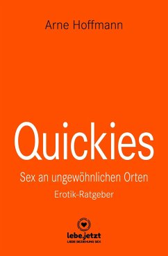 Quickies   Erotischer Ratgeber - Hoffmann, Arne