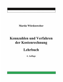 Kennzahlen und Verfahren der Kostenrechnung - Wördenweber, Martin