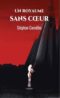 Un royaume sans coeur (eBook, ePUB) - Camdibe, Stéphan