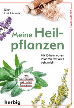 Meine Heilpflanzen (eBook, ePUB) - Heidböhmer, Ellen
