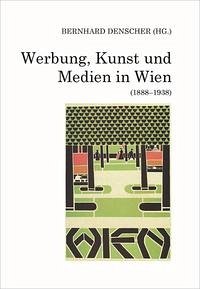 Werbung, Kunst und Medien in Wien (1888–1938)