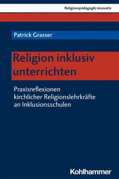 Religion inklusiv unterrichten - Grasser, Patrick