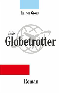 Der Globetrotter - Gross, Rainer
