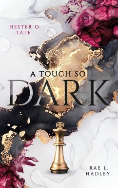 A Touch So Dark - Tate, Hester O.;Hadley, Rae L.