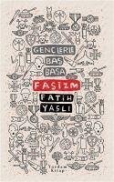 Genclerle Bas Basa - Fasizm - Yasli, Fatih