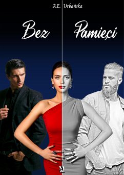 Bez Pamięci (eBook, ePUB) - A.E.Urbańska