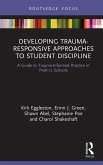 Developing Trauma-Responsive Approaches to Student Discipline (eBook, ePUB)