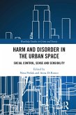Harm and Disorder in the Urban Space (eBook, ePUB)