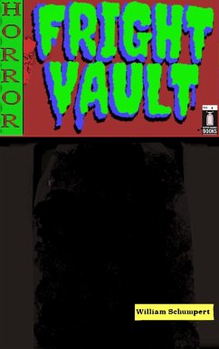Fright Vault Volume 4 (eBook, ePUB) - Schumpert, William