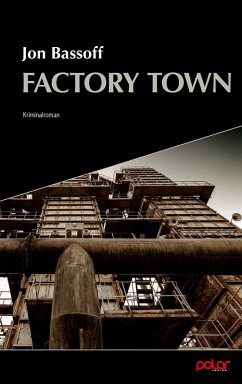 Factory Town (eBook, ePUB) - Bassoff, Jon