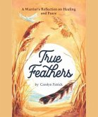 True Feathers (eBook, ePUB)